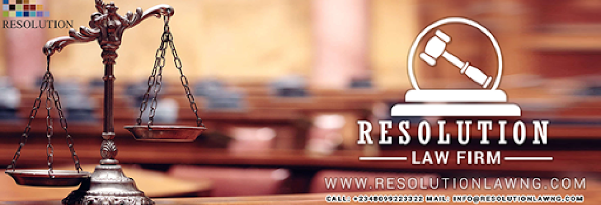 Resolution Law Firm | Lawyers in Lekki Lagos